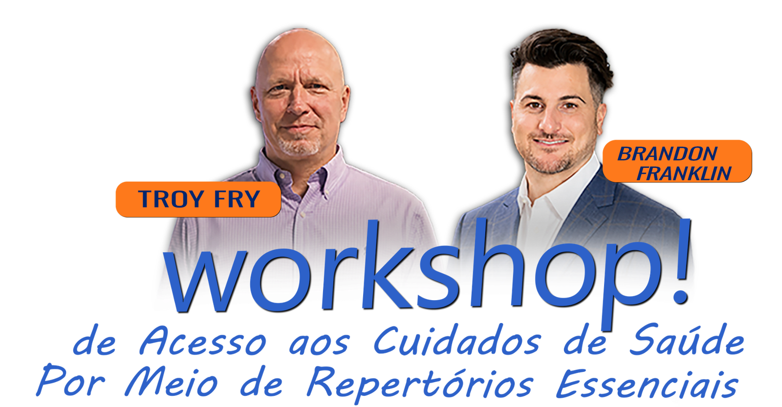 Workshop Internacional com Troy Fry e Brandon Franklin